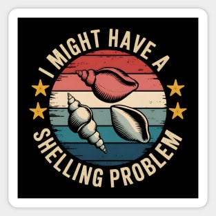 Funny Seashell Collector Shirt – "I Might Have A Shelling Problem" Sticker